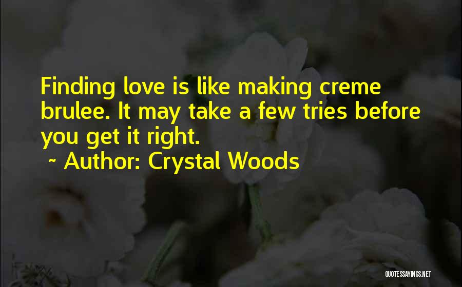 Creme Brulee Quotes By Crystal Woods