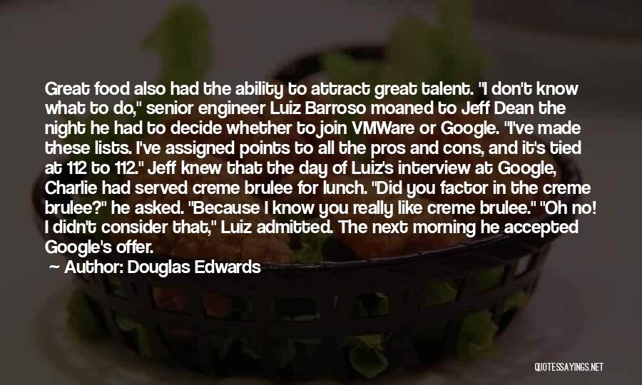 Creme Brulee Quotes By Douglas Edwards