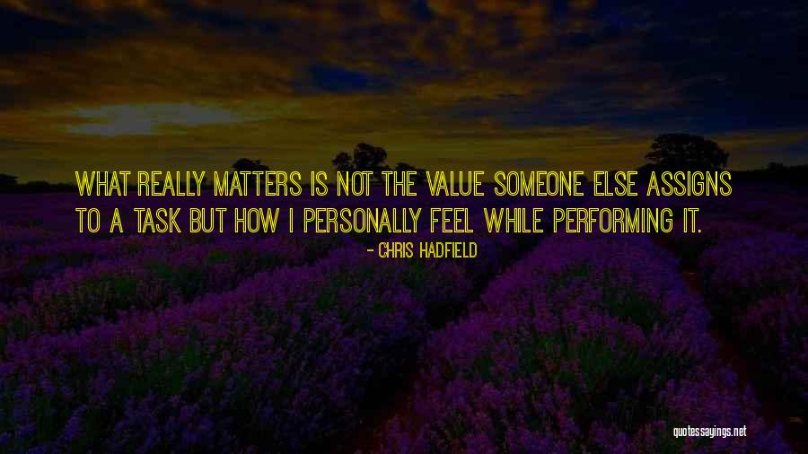 Cremer House Quotes By Chris Hadfield Cremer House Quotes By Chris Hadfield