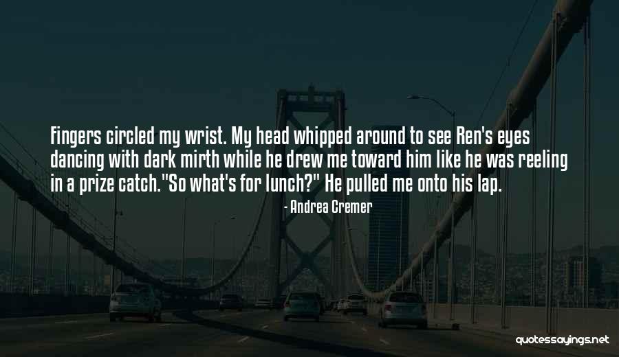 Cremer Quotes By Andrea Cremer Cremer Quotes By Andrea Cremer