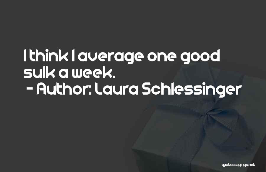 Cremona Quotes By Laura Schlessinger