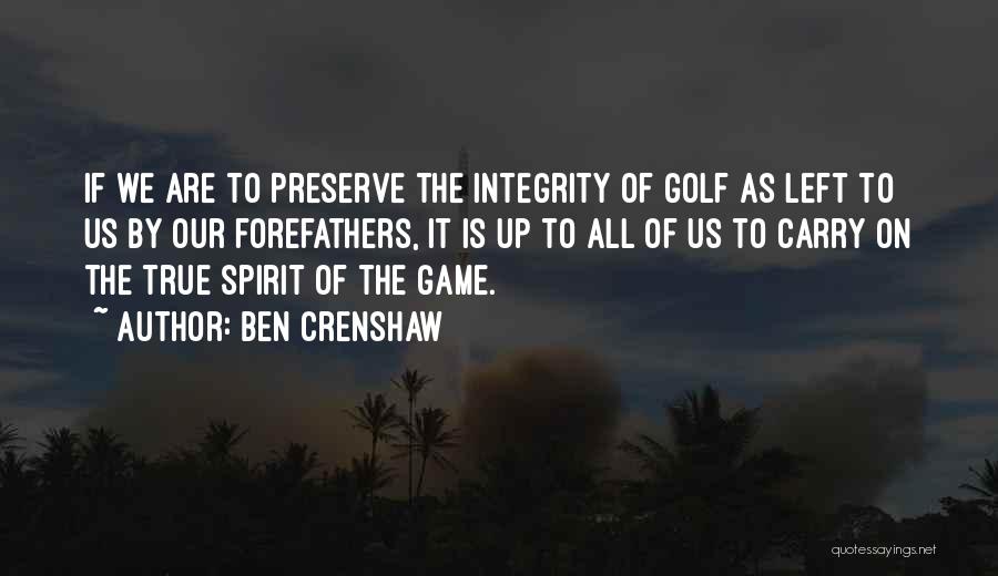 Crenshaw Quotes By Ben Crenshaw