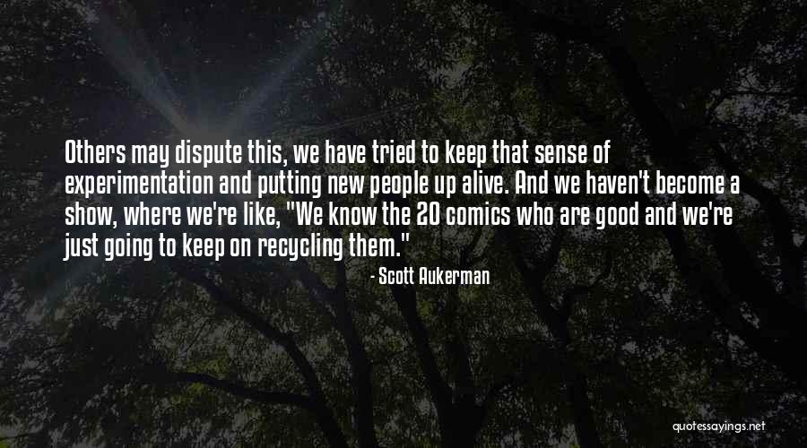 Crentes Fracos Quotes By Scott Aukerman Crentes Fracos Quotes By Scott Aukerman