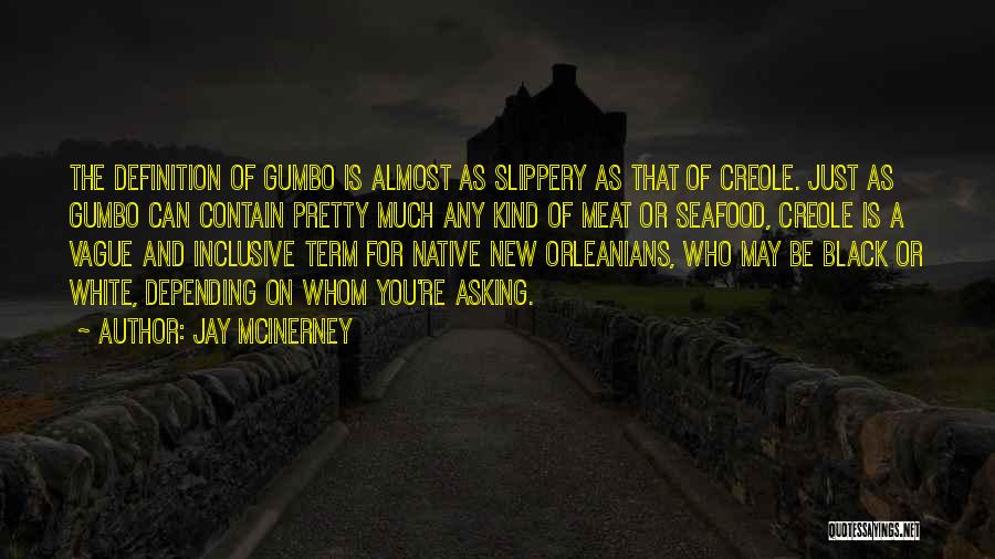 Creole Quotes By Jay McInerney