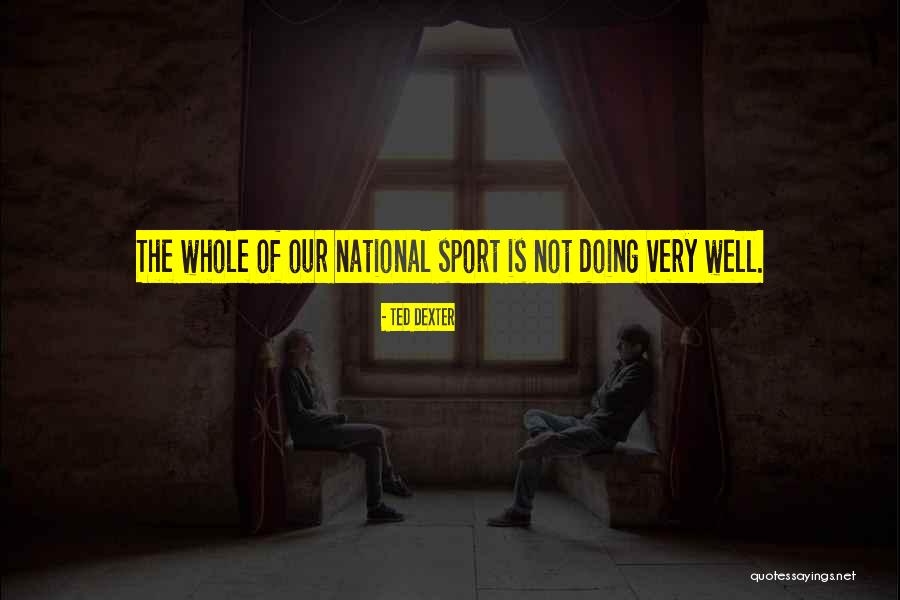 Creon's Pride Quotes By Ted Dexter Creon's Pride Quotes By Ted Dexter