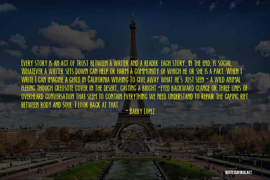 Creosote Quotes By Barry Lopez Creosote Quotes By Barry Lopez