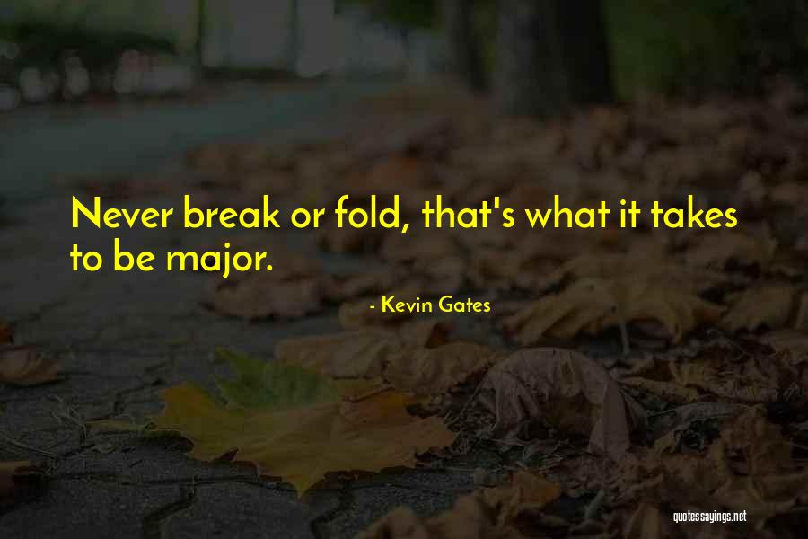 Creosote Quotes By Kevin Gates Creosote Quotes By Kevin Gates