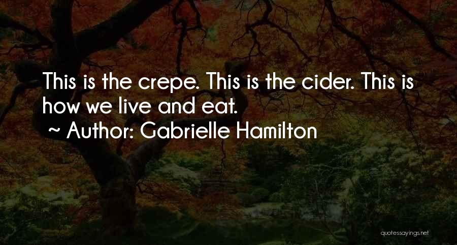 Crepe Quotes By Gabrielle Hamilton