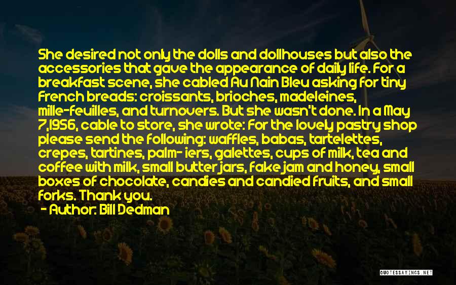 Crepes Quotes By Bill Dedman