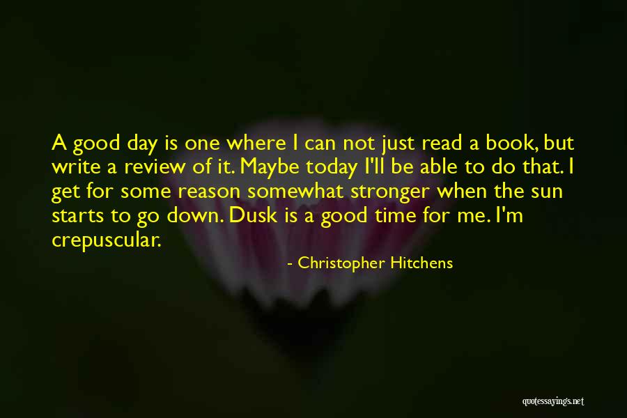 Crepuscular Quotes By Christopher Hitchens Crepuscular Quotes By Christopher Hitchens