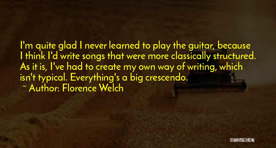 Crescendo Quotes By Florence Welch