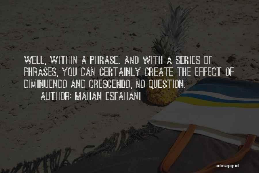 Crescendo Quotes By Mahan Esfahani