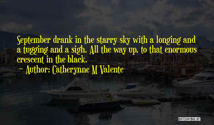 Crescent Moon Quotes By Catherynne M Valente