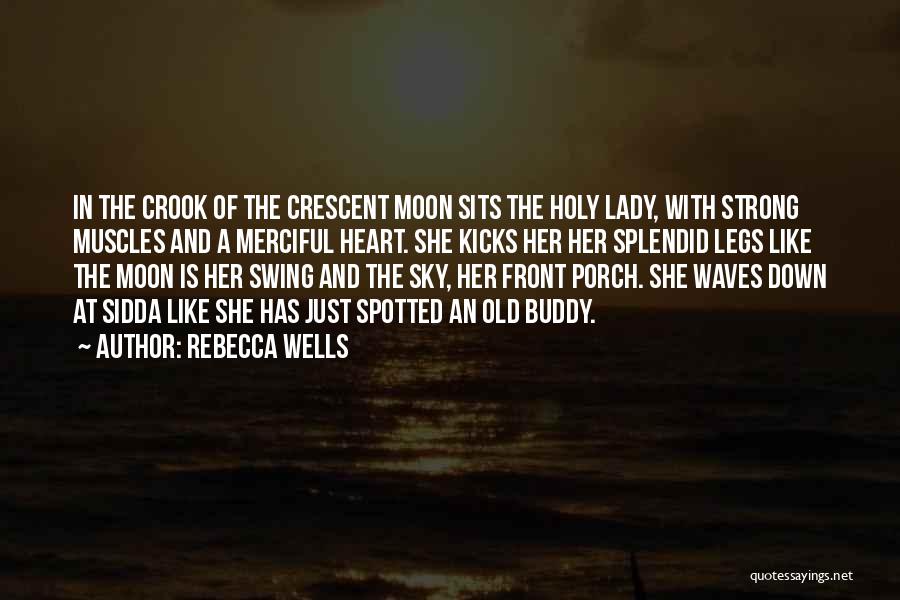 Crescent Moon Quotes By Rebecca Wells