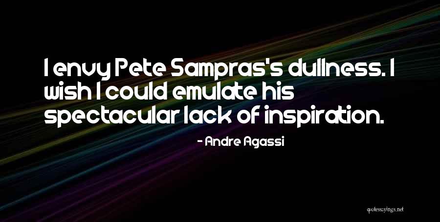 Crescia Umbra Quotes By Andre Agassi Crescia Umbra Quotes By Andre Agassi