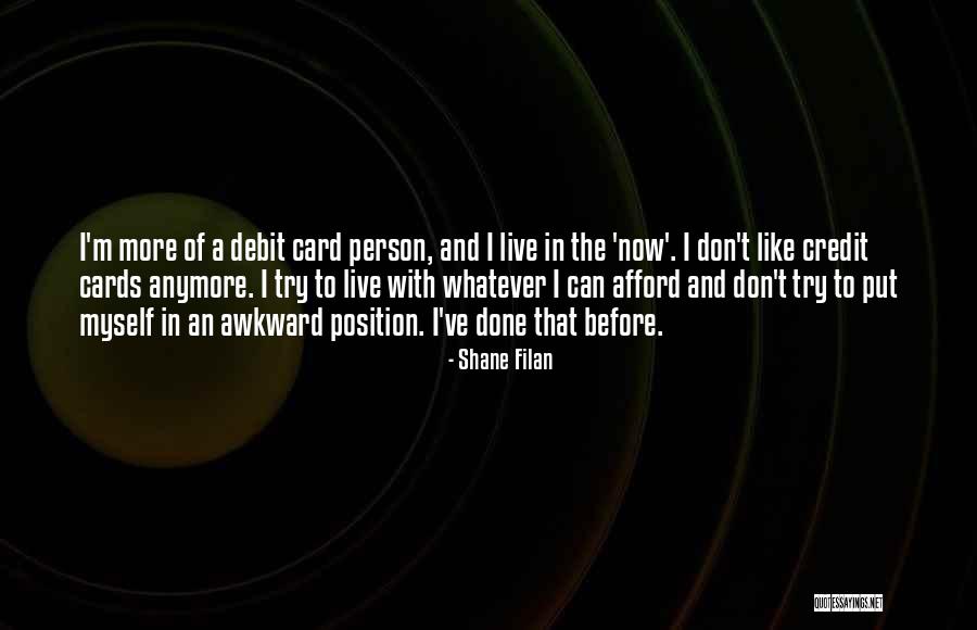Crescia Umbra Quotes By Shane Filan Crescia Umbra Quotes By Shane Filan