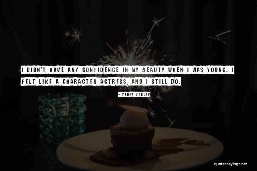Cresencio Rodriguez Quotes By Meryl Streep Cresencio Rodriguez Quotes By Meryl Streep
