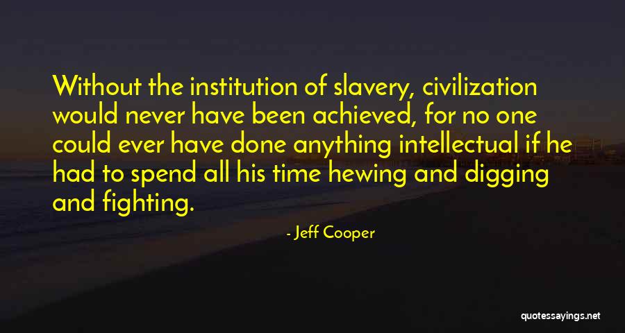 Cressler Dove Quotes By Jeff Cooper Cressler Dove Quotes By Jeff Cooper