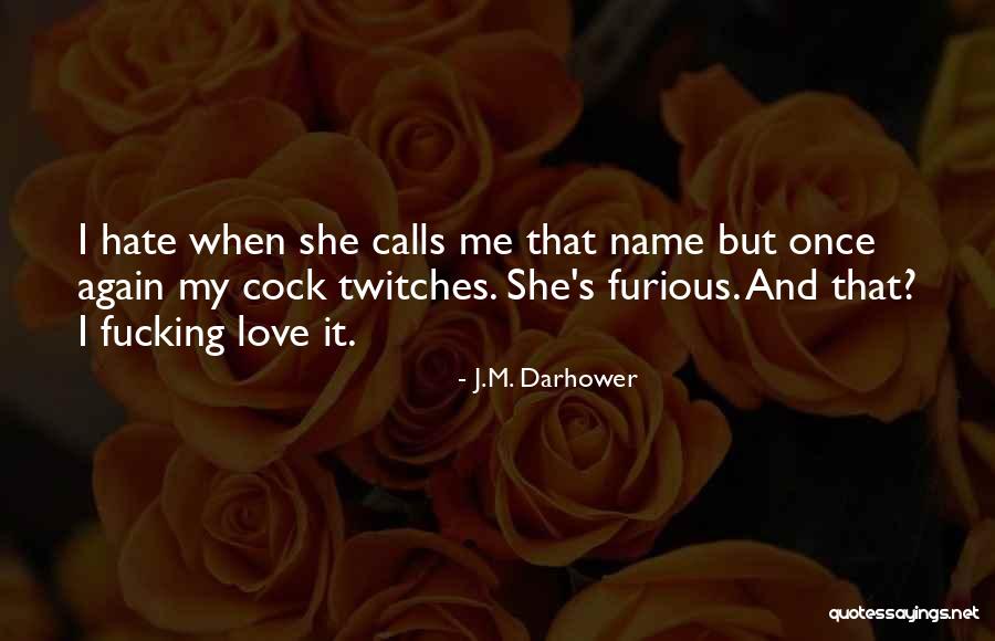 Cressselia Quotes By J.M. Darhower Cressselia Quotes By J.M. Darhower