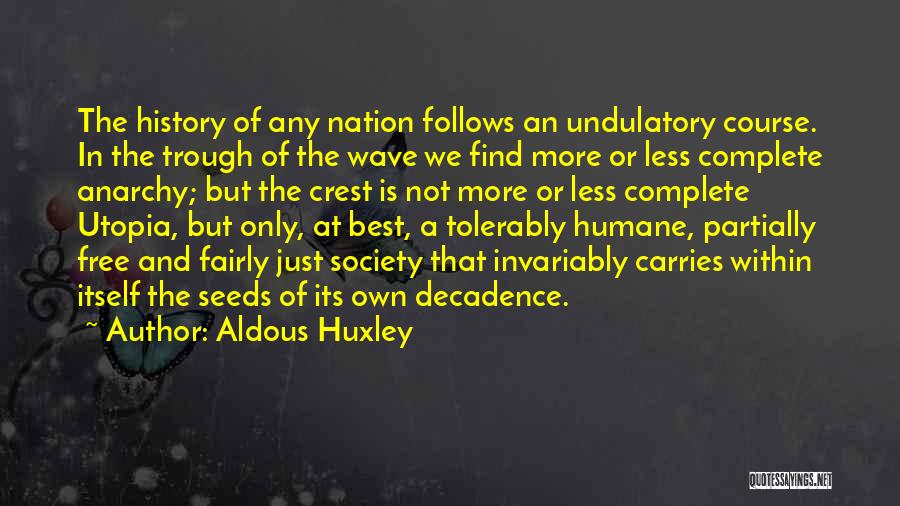 Crest And Trough Quotes By Aldous Huxley