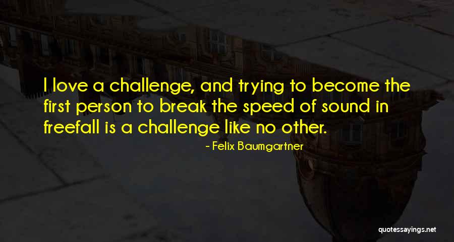 Crestas De Gallo Quotes By Felix Baumgartner Crestas De Gallo Quotes By Felix Baumgartner