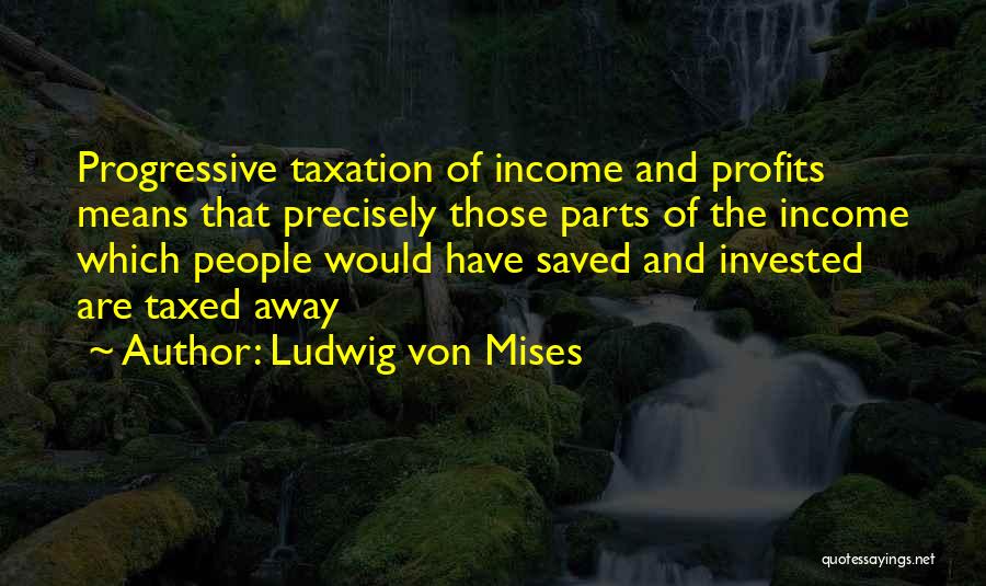 Crestere Quotes By Ludwig Von Mises