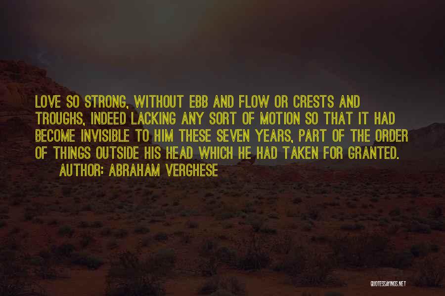 Crests Quotes By Abraham Verghese