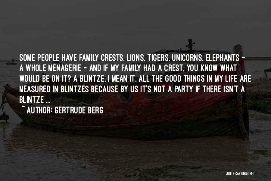 Crests Quotes By Gertrude Berg