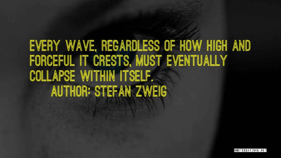Crests Quotes By Stefan Zweig