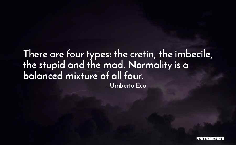Cretin Quotes By Umberto Eco Cretin Quotes By Umberto Eco