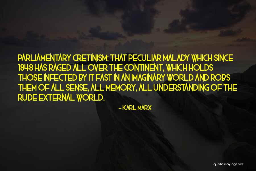 Cretinism Quotes By Karl Marx Cretinism Quotes By Karl Marx