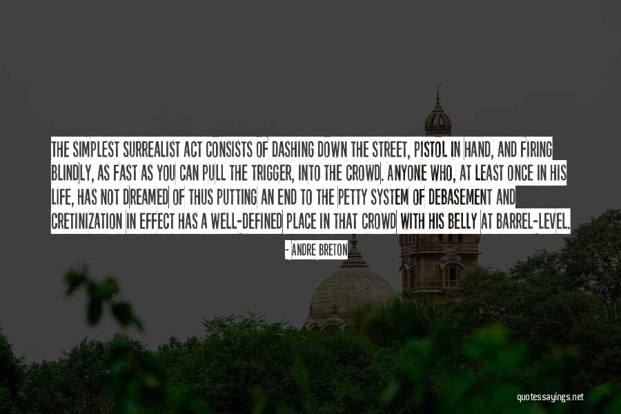Cretinization Quotes By Andre Breton Cretinization Quotes By Andre Breton