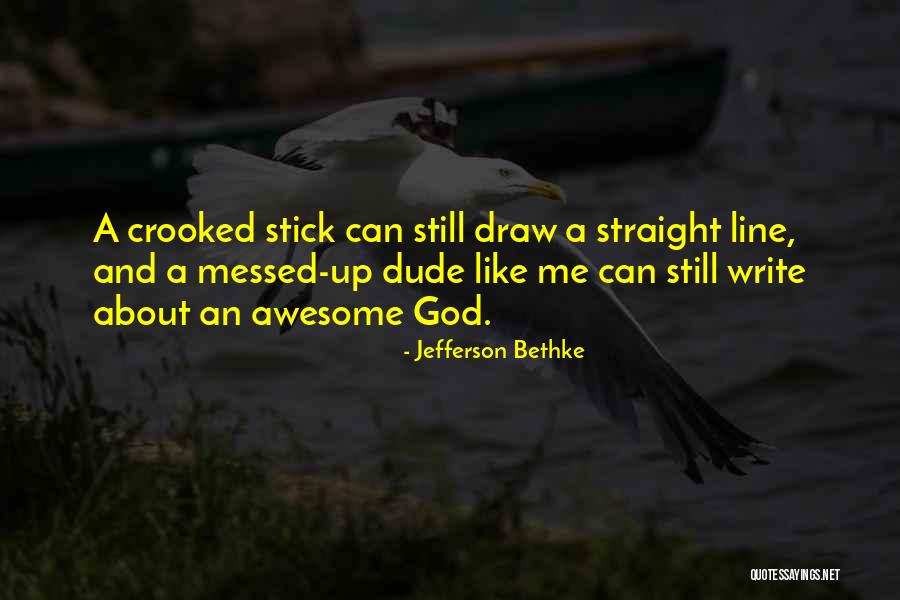 Cretu And Thiers Quotes By Jefferson Bethke Cretu And Thiers Quotes By Jefferson Bethke
