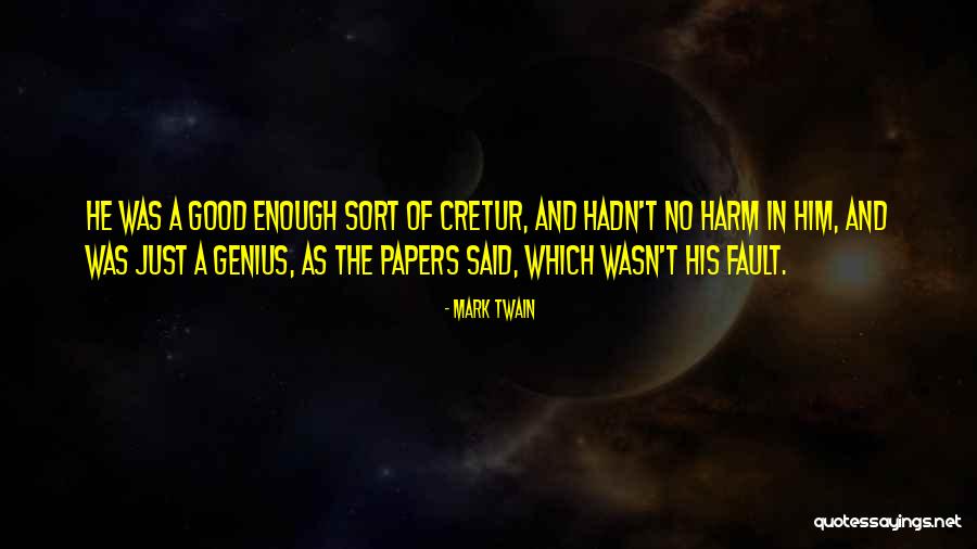Cretur Quotes By Mark Twain Cretur Quotes By Mark Twain