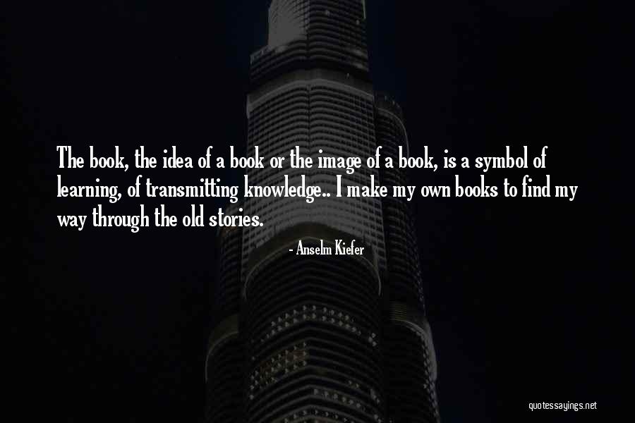 Creux Lexington Quotes By Anselm Kiefer Creux Lexington Quotes By Anselm Kiefer