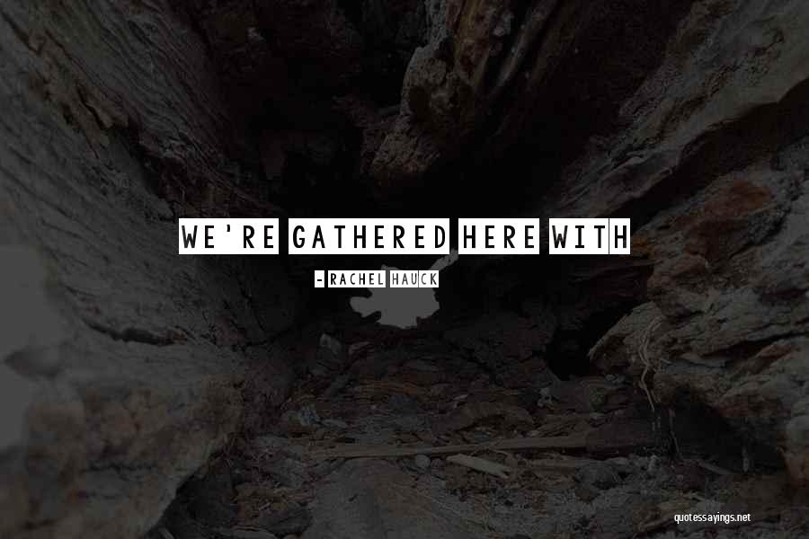 Creveling Cemetery Quotes By Rachel Hauck Creveling Cemetery Quotes By Rachel Hauck