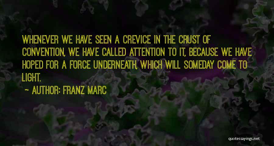 Crevice Quotes By Franz Marc