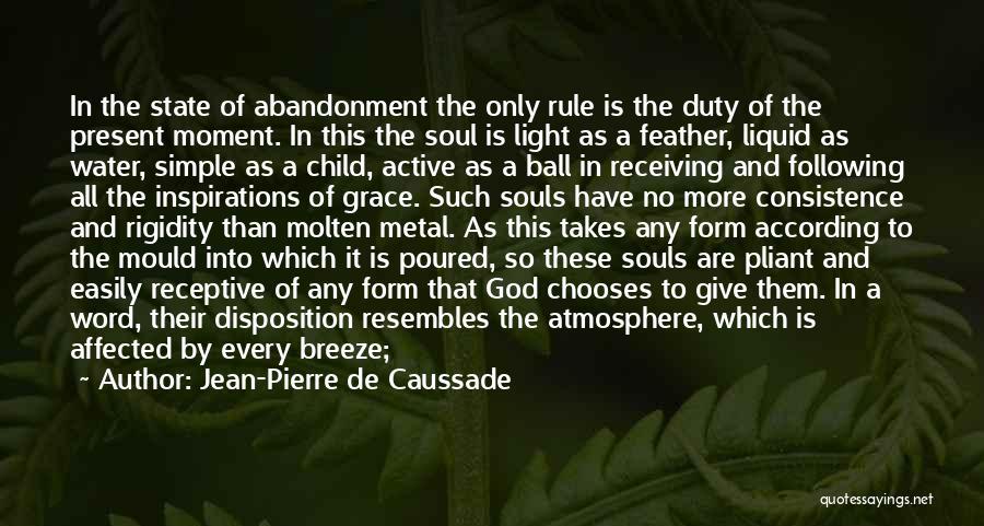 Crevice Quotes By Jean-Pierre De Caussade