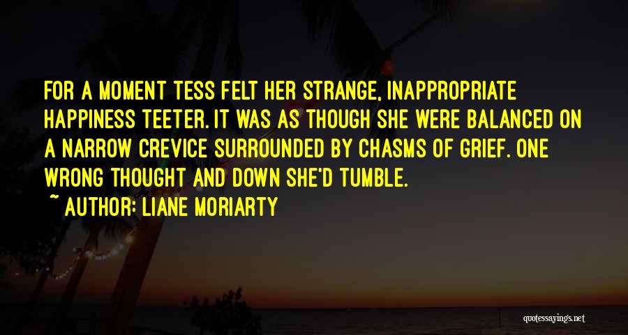 Crevice Quotes By Liane Moriarty