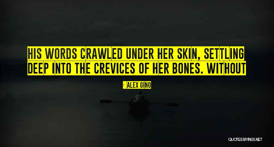 Crevices Quotes By Alex Gino Crevices Quotes By Alex Gino