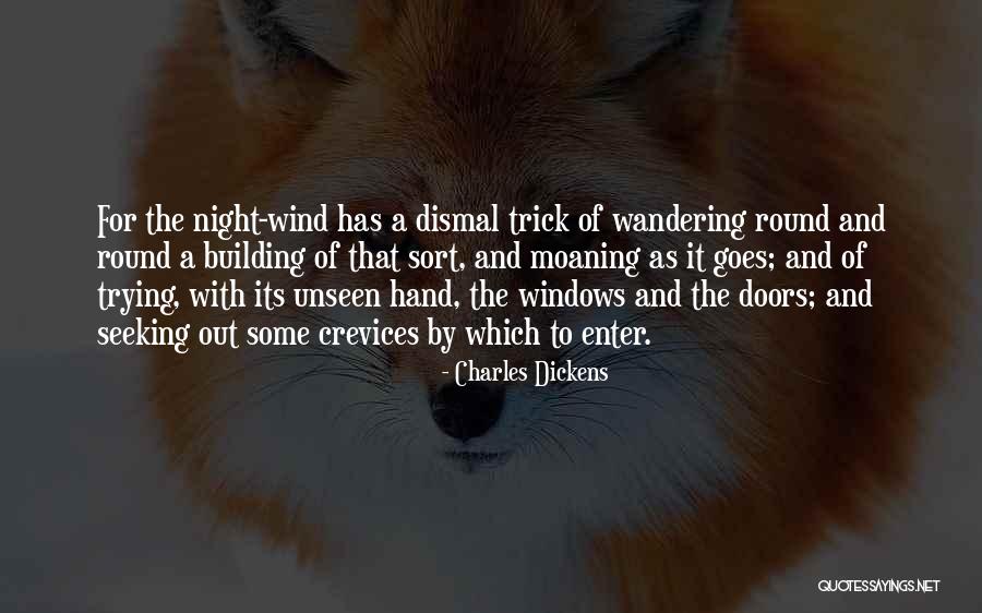 Crevices Quotes By Charles Dickens Crevices Quotes By Charles Dickens