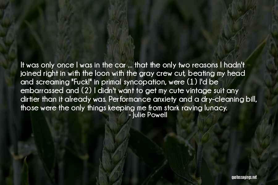 Crew Cut Quotes By Julie Powell Crew Cut Quotes By Julie Powell