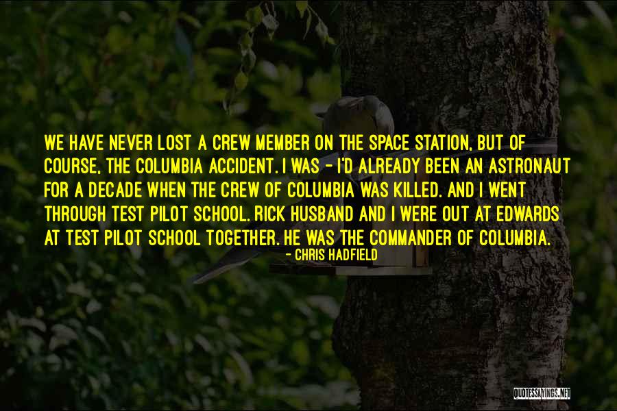 Crew Member Quotes By Chris Hadfield