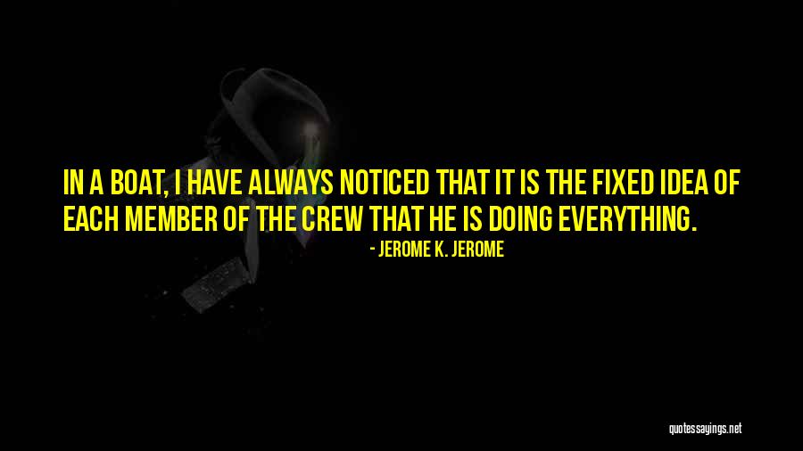 Crew Member Quotes By Jerome K. Jerome