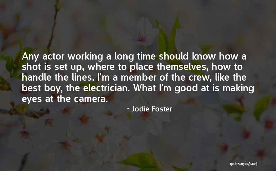 Crew Member Quotes By Jodie Foster