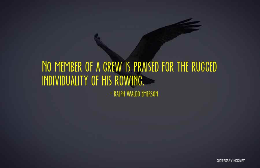 Crew Member Quotes By Ralph Waldo Emerson