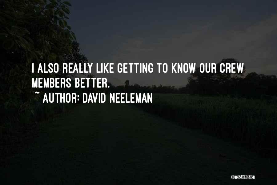 Crew Members Quotes By David Neeleman