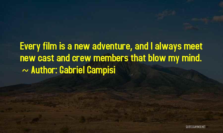 Crew Members Quotes By Gabriel Campisi