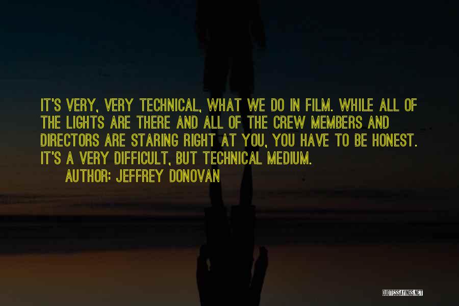 Crew Members Quotes By Jeffrey Donovan