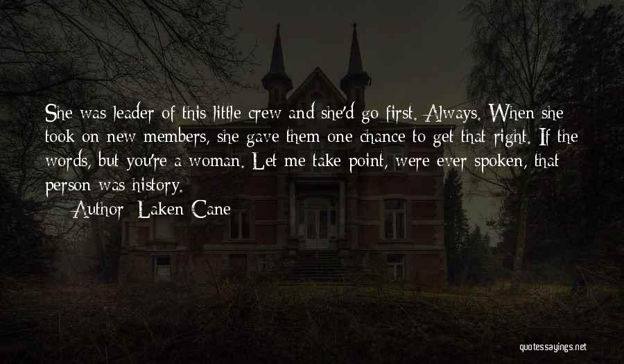 Crew Members Quotes By Laken Cane